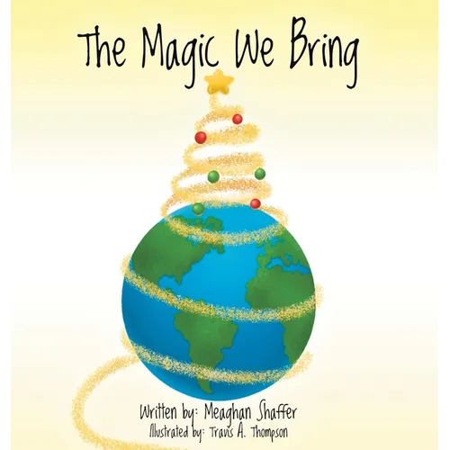 The Magic We Bring - Hardcover