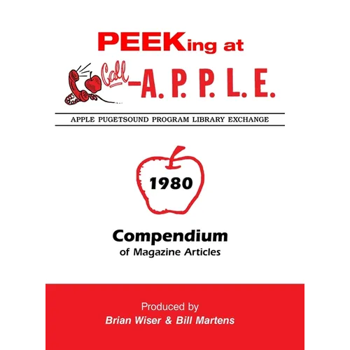 Peeking at Call-A.P.P.L.E. 1980: Compendium of Magazine Articles - Hardcover
