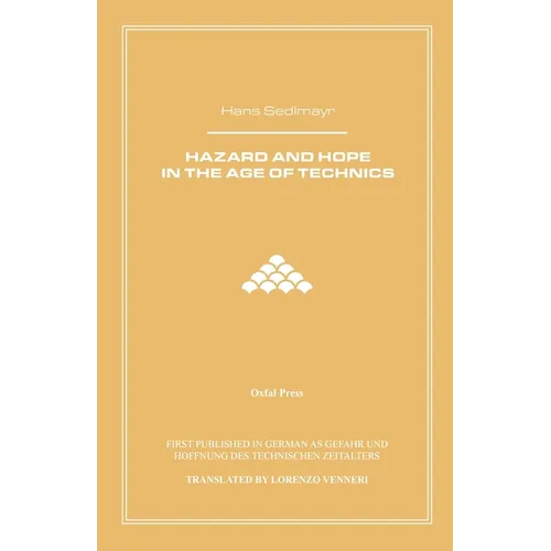 Hazard and Hope in the Age of Technics