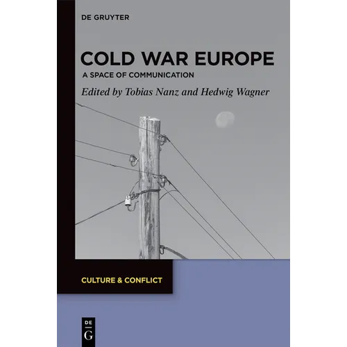 Cold War Europe: A Space of Communication - Hardcover
