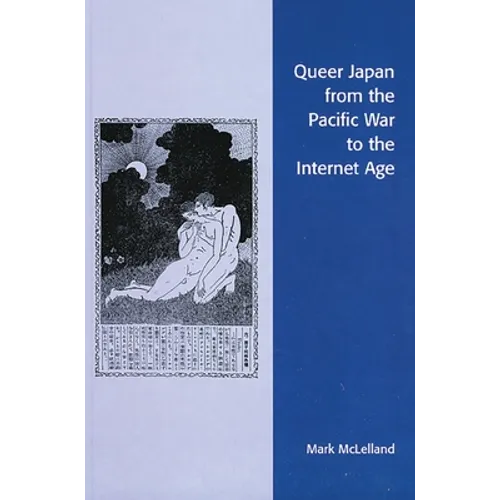 Queer Japan from the Pacific War to the Internet Age - Paperback