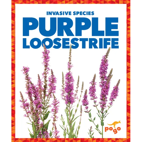 Purple Loosestrife - Library Binding