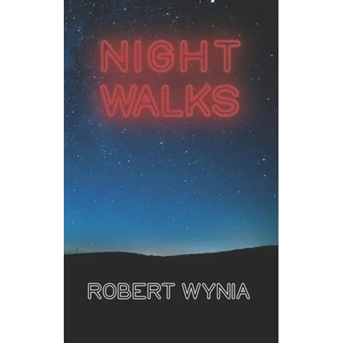 Night Walks: Poems and lyrics