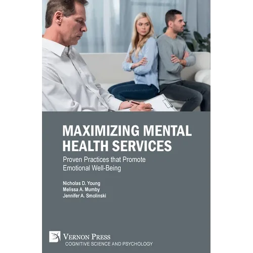 Maximizing Mental Health Services: Proven Practices that Promote Emotional Well-Being - Paperback