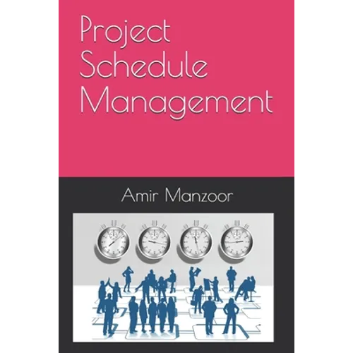 Project Schedule Management - Paperback