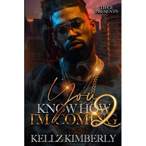You Know How I'm Coming 2: An African American Romance - Paperback