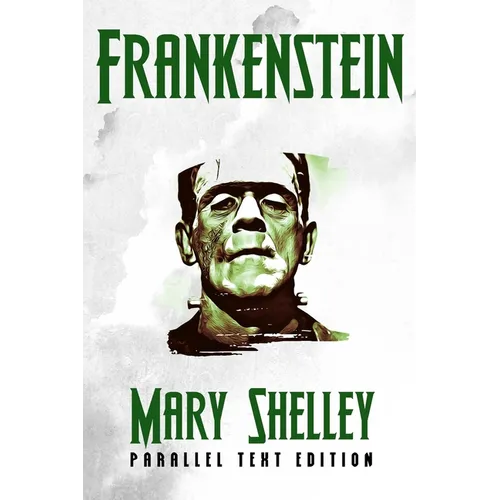 Frankenstein: Both the 1818 and the 1831 editions side by side - Paperback