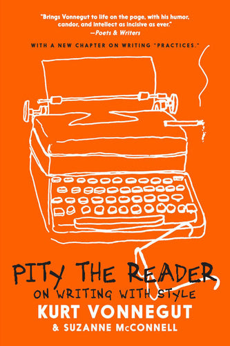 Pity the Reader: On Writing with Style - Paperback