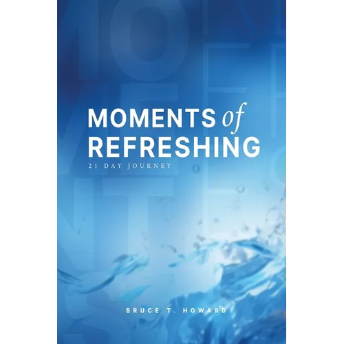 Moments of Refreshing - Paperback
