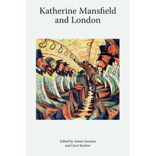 Katherine Mansfield and London - Paperback