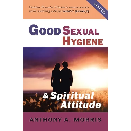 Good Sexual Hygiene and Spiritual Attitude - Paperback