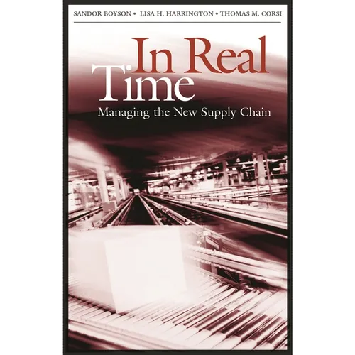 In Real Time: Managing the New Supply Chain - Hardcover