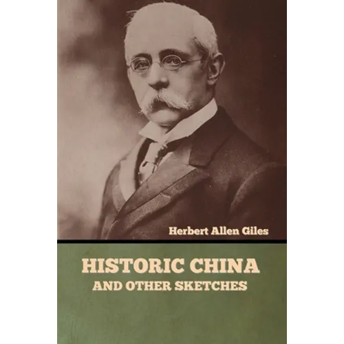 Historic China and Other Sketches - Paperback