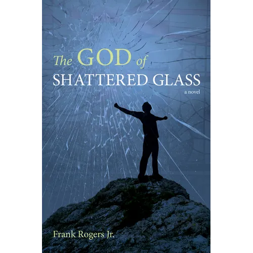 The God of Shattered Glass - Paperback