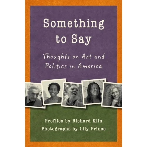 Something to Say: Thoughts on Art and Politics in America - Paperback