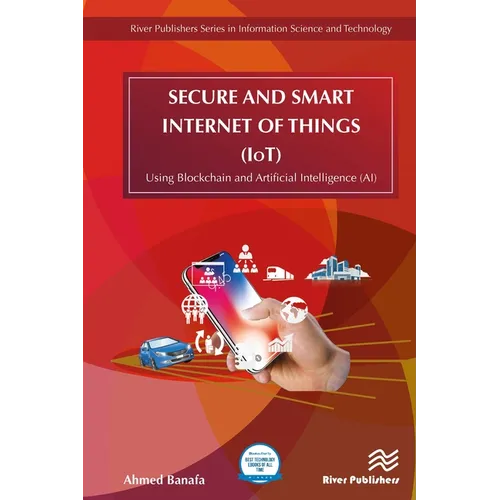 Secure and Smart Internet of Things (Iot): Using Blockchain and AI - Hardcover