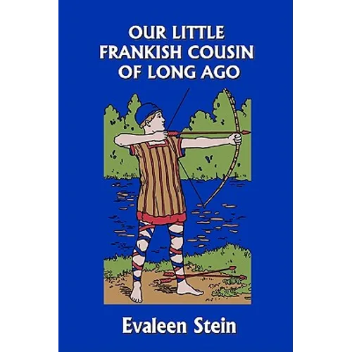 Our Little Frankish Cousin of Long Ago (Yesterday's Classics) - Paperback