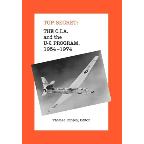 The C.I.A. and the U-2 Program: 1954-1974 - Hardcover