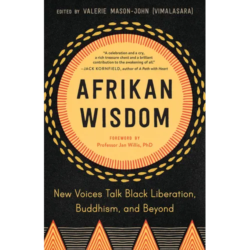 Afrikan Wisdom: New Voices Talk Black Liberation, Buddhism, and Beyond - Paperback
