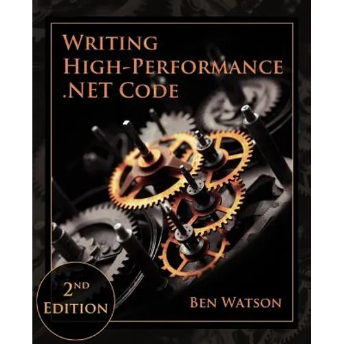 Writing High-Performance .NET Code - Paperback