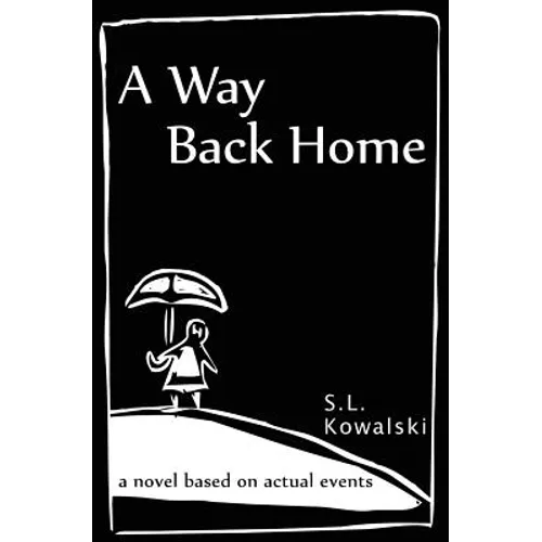 A Way Back Home: a novel based on actual events - Paperback