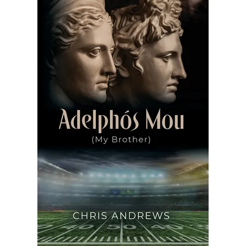 Adelphós Mou: My Brother - Hardcover