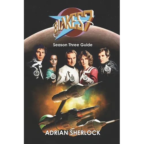 Blakes 7 Season Three Guide - Paperback