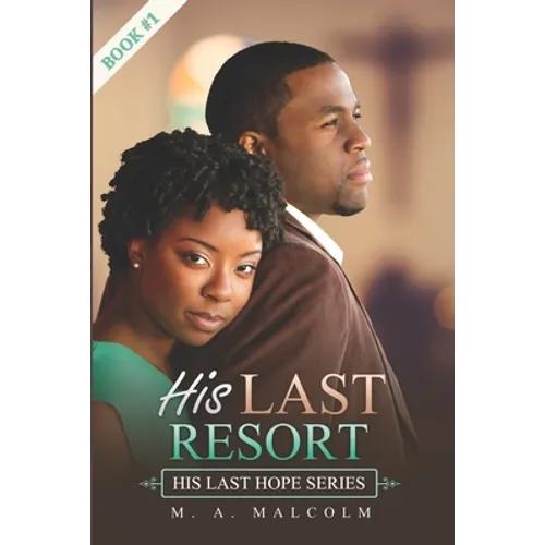 His Last Resort: A Contemporary Christian Romance - Paperback