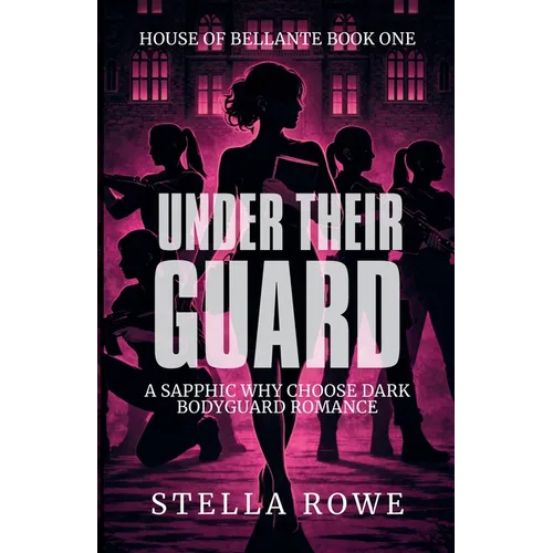 Under Their Guard: A Sapphic Why Choose Dark Bodyguard Romance - Paperback