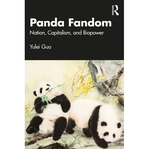 Panda Fandom: Nation, Capitalism, and Biopower