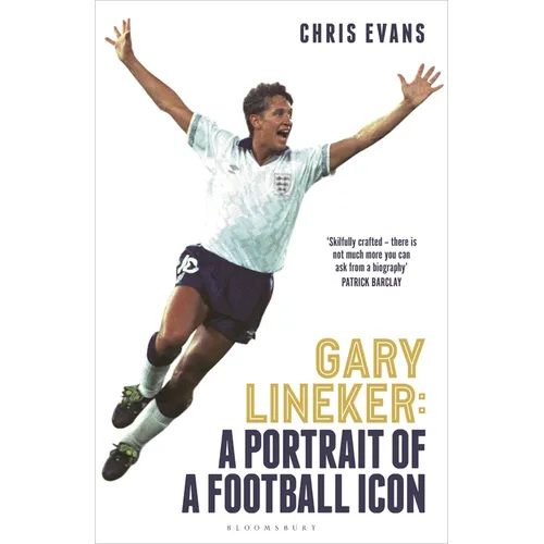 Gary Lineker: A Portrait of a Football Icon: 'an Essential Read' Fourfourtwo