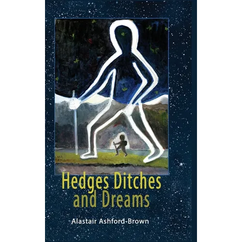 Hedges, Ditches and Dreams - Hardcover