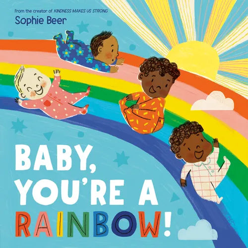 Baby, You're a Rainbow! - Board Book