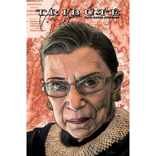 Tribute: Ruth Bader Ginsburg: Hard Cover Edition - Hardcover