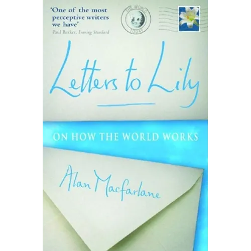 Letters to Lily: On How the World Works - Paperback