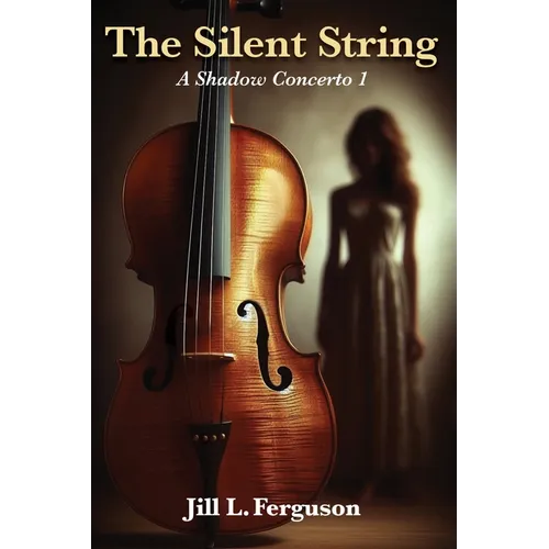 The Silent String: A Shadow Concerto Book 1 - Paperback