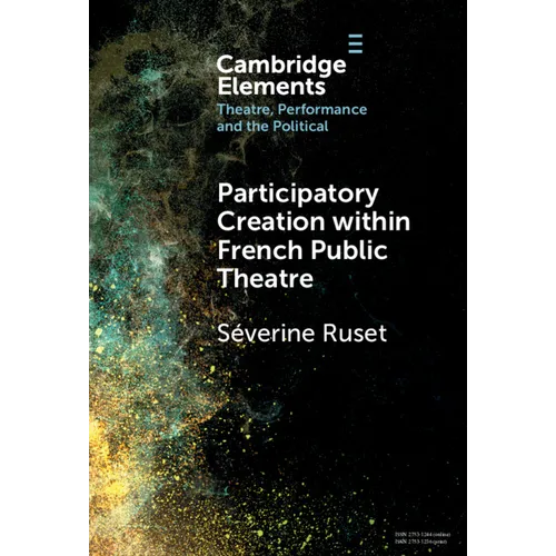 Participatory Creation within French Public Theatre - Hardcover