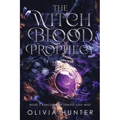 The Witch Blood Prophecy - Book 1: Kingdom of Forest and Mist - Paperback