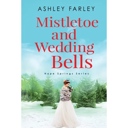 Mistletoe and Wedding Bells - Paperback
