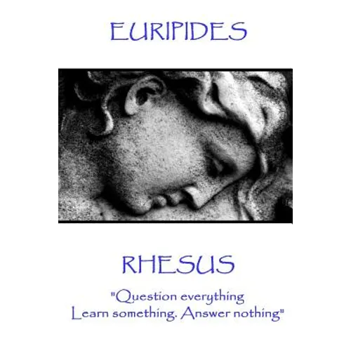 Euripides - Rhesus: 
