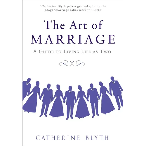 The Art of Marriage: A Guide to Living Life as Two - Paperback