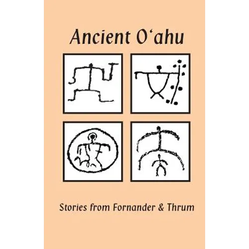 Ancient O'ahu: Stories from Fornander and Thrum - Paperback