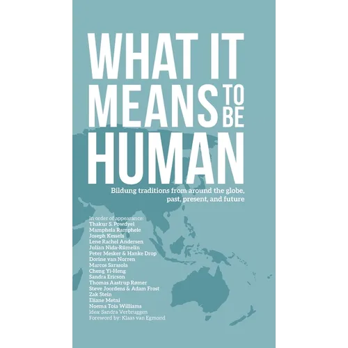 What it Means to Be Human: Bildung traditions from around the globe, past, present, and future - Hardcover