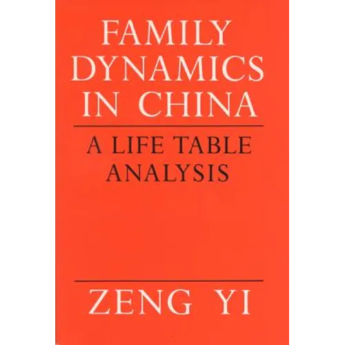 Family Dynamics in China: A Life Table Analysis - Paperback