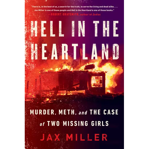 Hell in the Heartland: Murder, Meth, and the Case of Two Missing Girls - Paperback