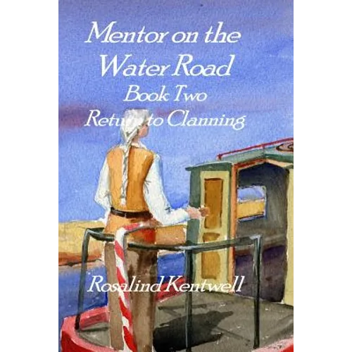 Mentor on the Water Road: Book 2: Return to Clanning - Paperback
