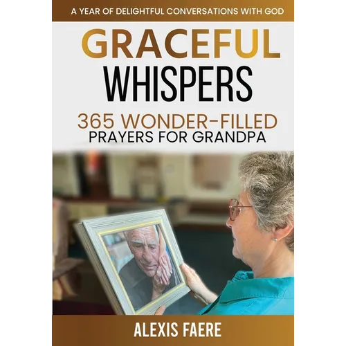 Graceful Whispers: A Year of Delightful Conversations with God - Paperback