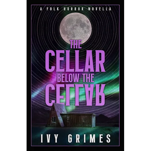 The Cellar Below the Cellar: A Folk Horror Novella - Paperback