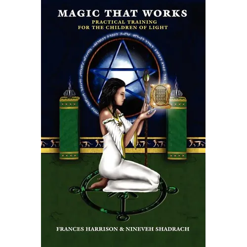 Magic That Works: Practical Training for the Children of Light - Paperback