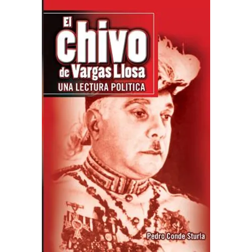 El chivo de Vargas Llosa: Una lectura politica - Paperback